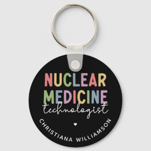 Custom Nuclear Medicine Technologist CNMT Gifts Key Ring