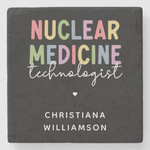 Custom Nuclear Medicine Technologist CNMT Gifts Stone Coaster