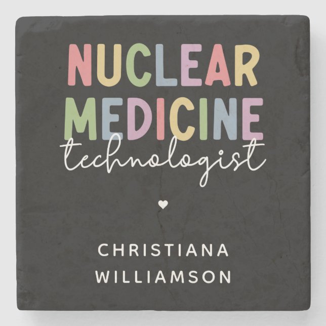 Custom Nuclear Medicine Technologist CNMT Gifts Stone Coaster (Front)