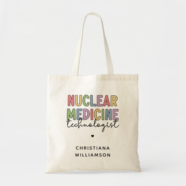 Custom Nuclear Medicine Technologist CNMT Gifts Tote Bag (Front)