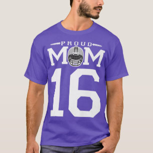 Custom Number 16 Proud Football Mum Personalised F T-Shirt