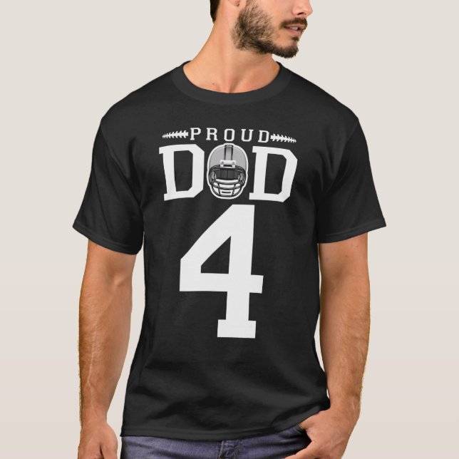 Custom Number 4 Proud Football Dad Personalised Fo T-Shirt (Front)