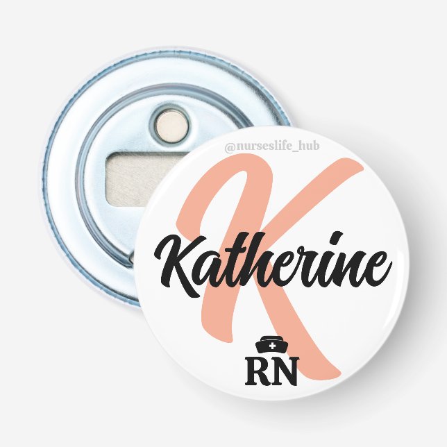 Custom Nurse Buttons & Pins | Personalised Nursing Bottle Opener (Front)