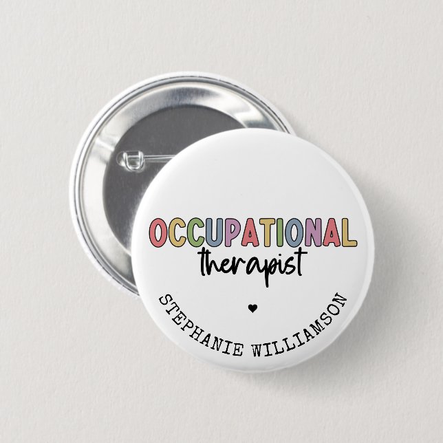 Custom Occupational Therapist OT Gifts 6 Cm Round Badge (Front & Back)