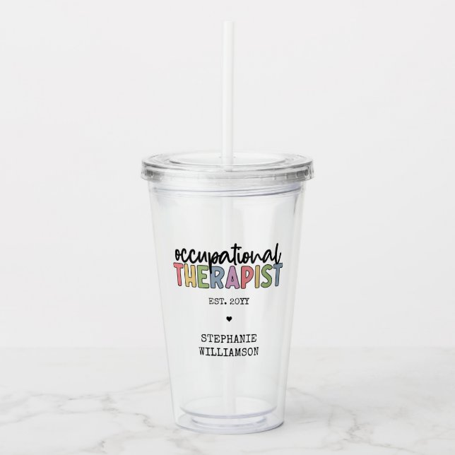Custom Occupational Therapist OT Gifts Acrylic Tumbler (Front)