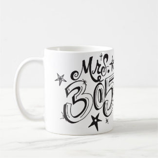 Custom Order - "Mrs. 305" Coffee Mug