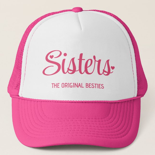 Custom ORIGINAL BESTIES Heart Script SISTERS Trucker Hat (Front)
