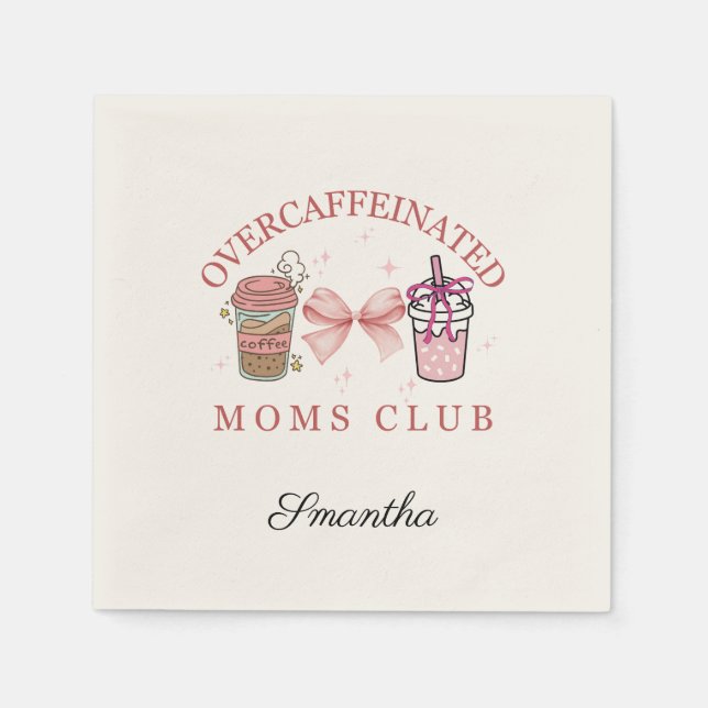Custom Overcaffeinated moms club Napkin (Front)