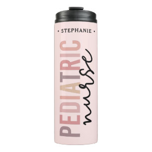 Custom Paediatrics Nurse PEDS Nurse Paediatrics Nu Thermal Tumbler
