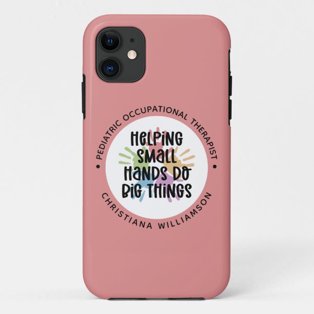 Custom Paediatrics OT Occupational Therapist Gifts Case-Mate iPhone Case (Back)