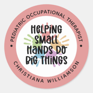 Custom Paediatrics OT Occupational Therapist Gifts Classic Round Sticker