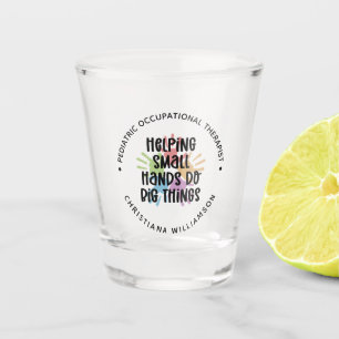 Custom Paediatrics OT Occupational Therapist Gifts Shot Glass