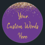 Custom Party Favour Personalised Birthday Classic Round Sticker<br><div class="desc">custom birthday party round sticker,  sweet 16 quinceanera 40th 50th,  glitter wedding reception gift label,  personalised anniversary 30th 21st 15th,  bachelorette sixteen 16th bridal 20th,  twenty-fifth 25th twenty first daughter,  girl wife twinkle sparkle granddaughter,  grandson son boy 5th fifth,  10th 80th 18th hen night,  purple gold for baby shower</div>