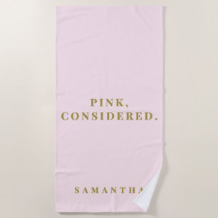 Custom Pastel Pink Gold Minimal Modern Funny Chic Beach Towel