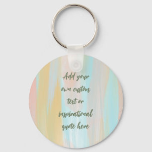 Custom Pastel Watercolor Motivational Quote Key Ring