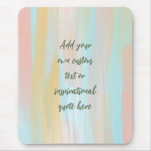 Custom Pastel Watercolor Motivational Quote Mouse Mat