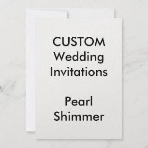 Custom PEARL SHIMMER Wedding Invitations 5"x7"
