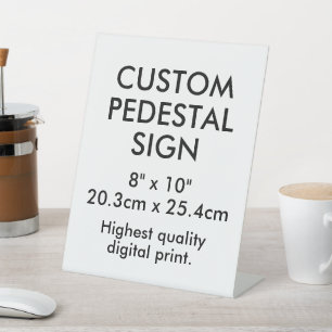 Custom Pedestal Sign 8" x 10" Desk Accessories