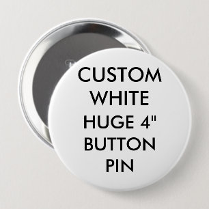 Custom Personalised 4" Huge Button Pin Badge