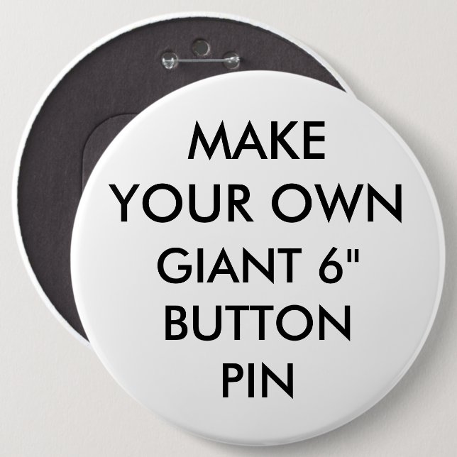 Custom Personalised 6" Giant Button Pin Badge (Front & Back)