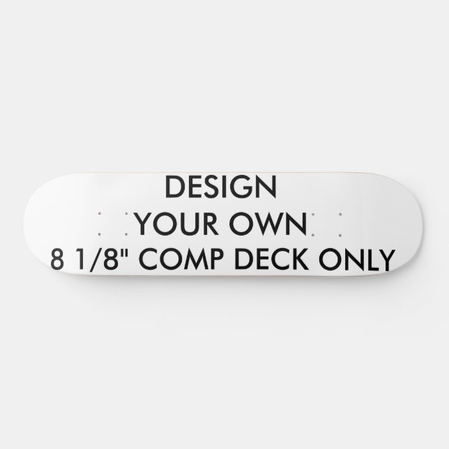Custom Personalised 8 1/8" Comp Skateboard Deck (Horz)