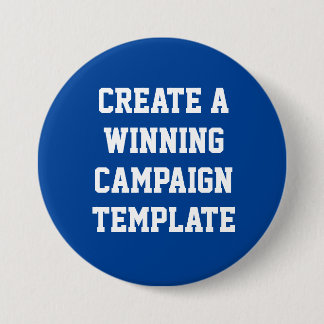 Custom Personalised Create Campaign Template 7.5 Cm Round Badge