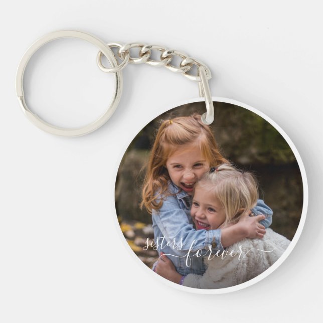 Custom Personalised Photo Template Sisters Forever Key Ring (Front)
