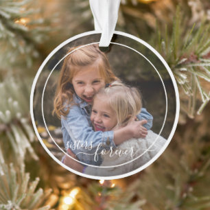 Custom Personalised Photo Template Sisters Forever Ornament