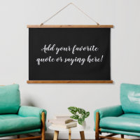 Custom Personalised Quote Saying Script Black Sign