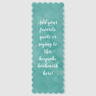 Custom Personalised Quote Saying Script Turquoise