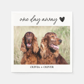 Custom pet photo one day away rehearsal dinner  napkin