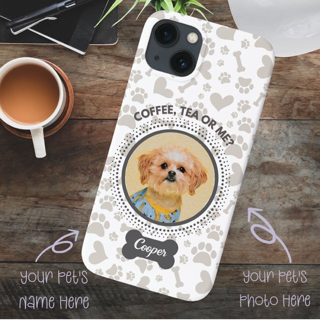 Custom Pet Photo Phone Case – “Coffee, Tea or Me?” (Perfect gift to pet lovers, you can customize your pet's photo and name easily with one click.)