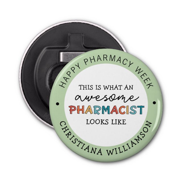 Custom Pharmacist Appreciation Funny Pharmacy Week Bottle Opener (Front)