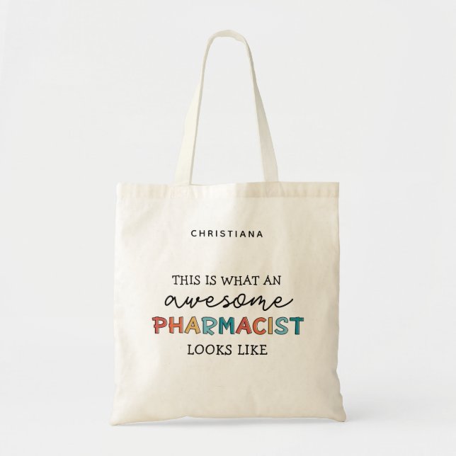 Custom Pharmacist Funny Awesome Pharmacist Gifts Tote Bag (Front)