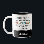 Custom Pharmacy Delivery Driver Awesome Funny Two-Tone Coffee Mug<br><div class="desc">Awesome Pharmacy Delivery Driver Funny Gifts Pharmacy Week Gift Ideas!</div>