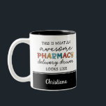 Custom Pharmacy Delivery Driver Awesome Funny Two-Tone Coffee Mug<br><div class="desc">Awesome Pharmacy Delivery Driver Funny Gifts Pharmacy Week Gift Ideas!</div>