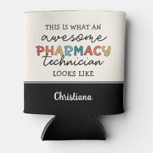 Custom Pharmacy Technician Awesome Funny Can Cooler