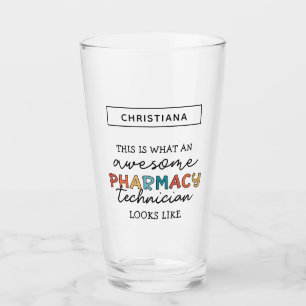 Custom Pharmacy Technician Awesome Funny Glass