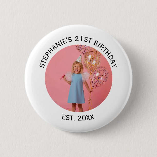 Custom Photo 21st 2Oth 30th 40th Birthday Party Cl 6 Cm Round Badge (Front)
