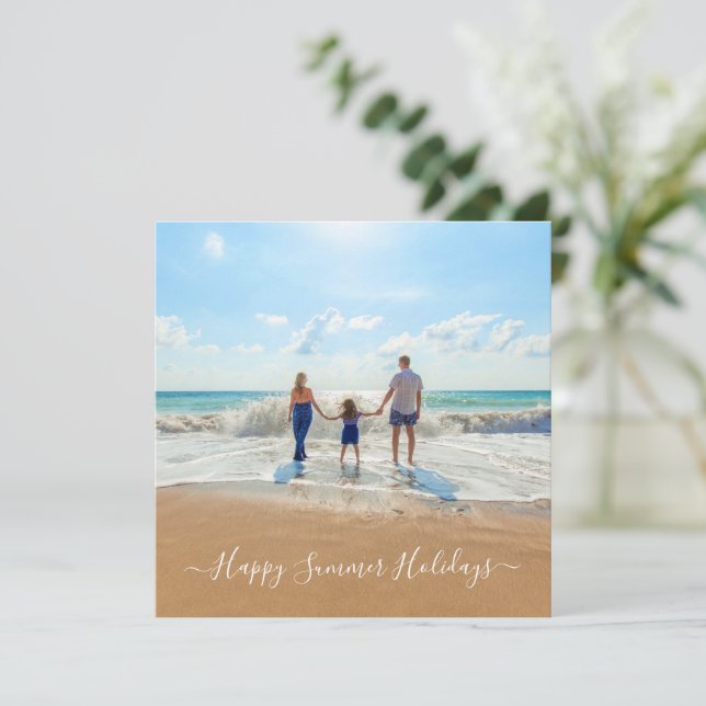 Custom Photo and Text - Happy Summer Holidays - (Standing Front)