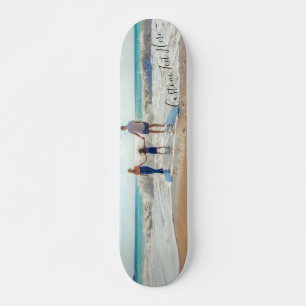 Custom Photo and Text Skateboard Your Own Design