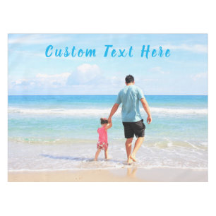 Custom Photo and Text - Your Own Design - For Dad Tablecloth