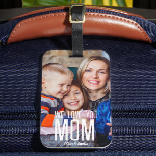 Custom Photo Bag Tag with  Love You Mum Message