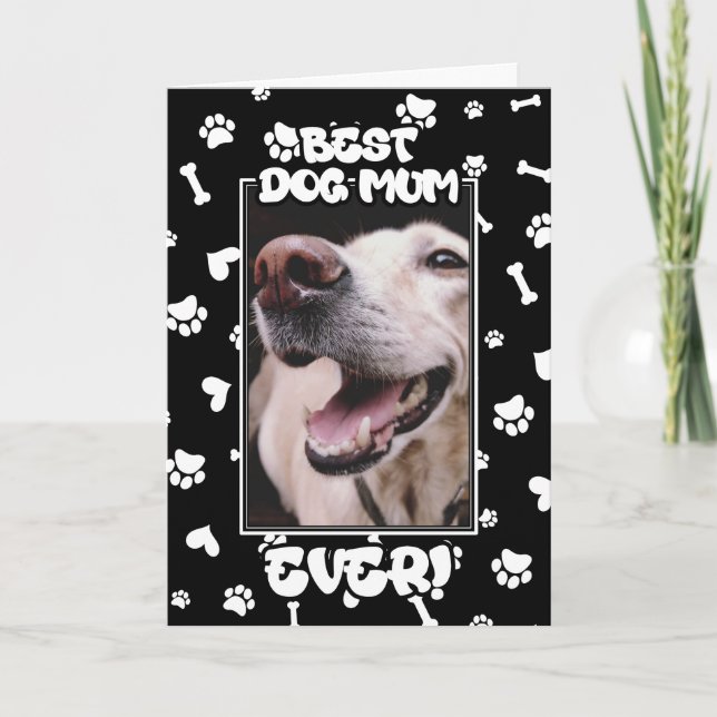 Custom Photo Best Dog Mum Ever Mother's Day Card (Front)