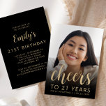 Custom Photo Cheers 21st Birthday Party Invitation<br><div class="desc">The front of this 21st birthday invitation features the guest of honour's photo with a gold-coloured text overlay. The word "cheers" appears in elegant gold-coloured calligraphy script, followed by "to 21 years" and the guest of honour's name and birthday in sans serif font. A dark screen helps make the text...</div>