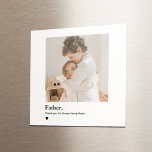 Custom Photo Dad Magnet | Father’s Day Gif<br><div class="desc">Celebrate dad with this heartfelt personalised magnet featuring your favourite photo and the meaningful quote: "Father. Thank you for always being there." This square magnet makes the perfect small but thoughtful Father’s Day gift, especially for new dads, grandpas, or bonus dads. Add a photo to turn it into a touching...</div>