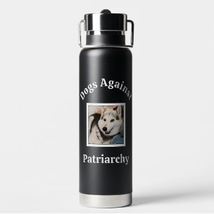 Custom Photo Dog Mum Feminist Trend BFF Anti-Trump Water Bottle