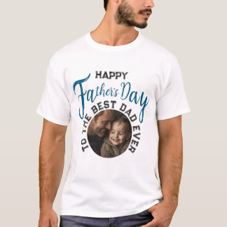 Custom Photo Father's Day – Gift for Dad T-Shirt