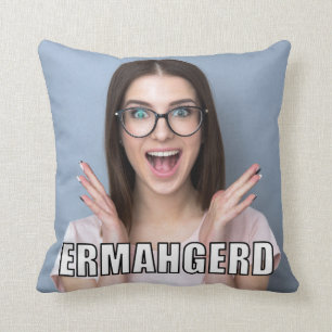 Custom Photo Funny Ermahgerd Meme Style Cushion