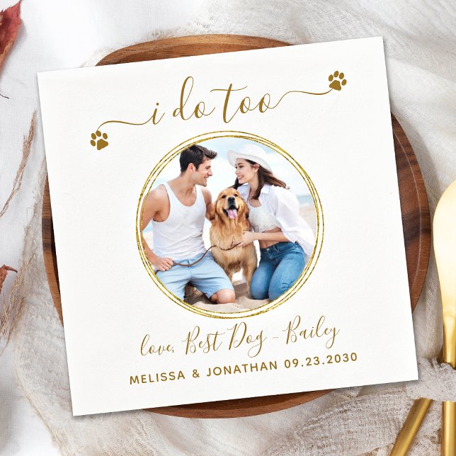 Custom Photo I Do Too Elegant Gold Pet Dog Wedding Napkin (Creator Uploaded)